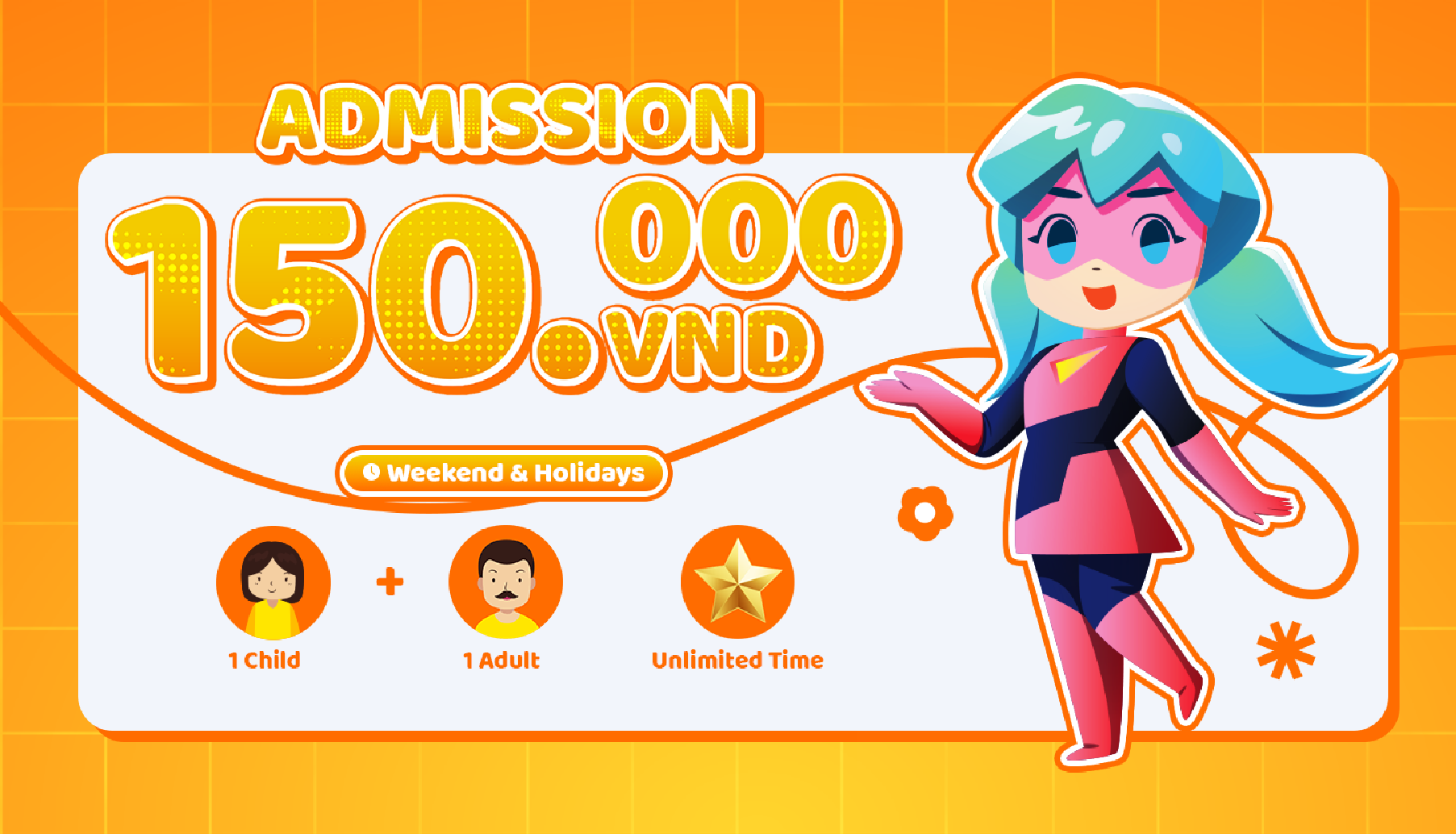 Weekend and holiday entrance ticket – 150,000 VND